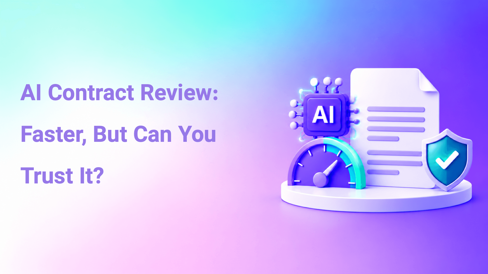 AI contract review: faster, but is it reliable?