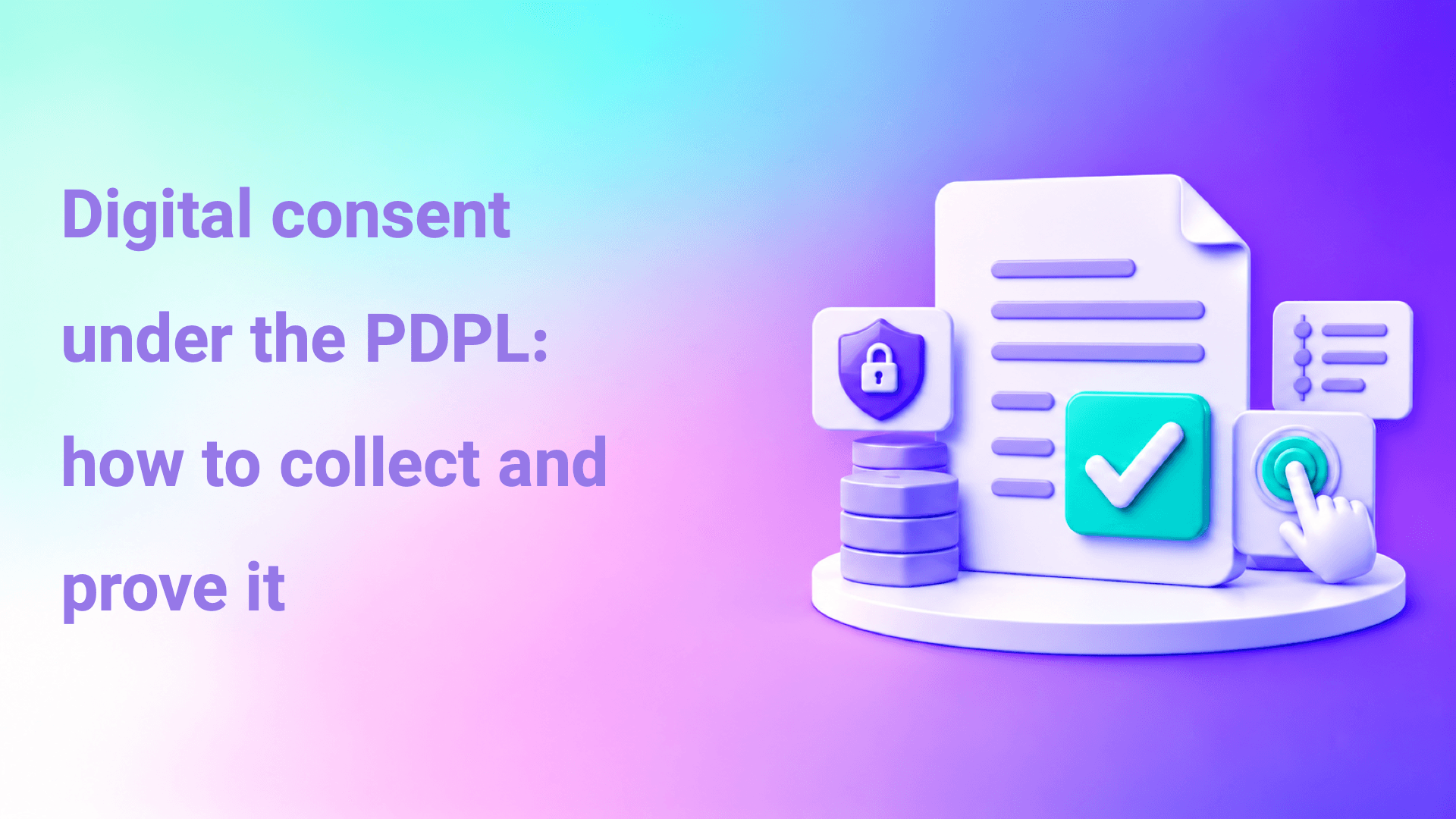 Digital consent under the PDPL: how to collect and prove it